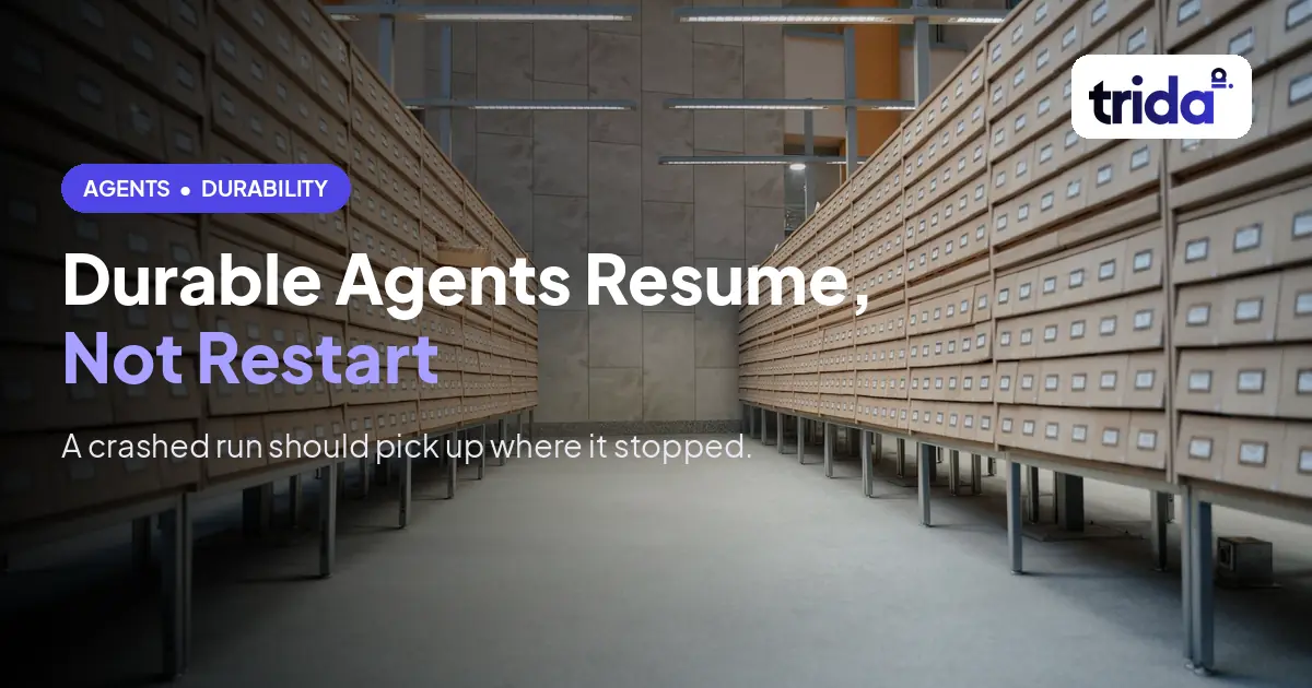 Durable Agents Resume, Not Restart
